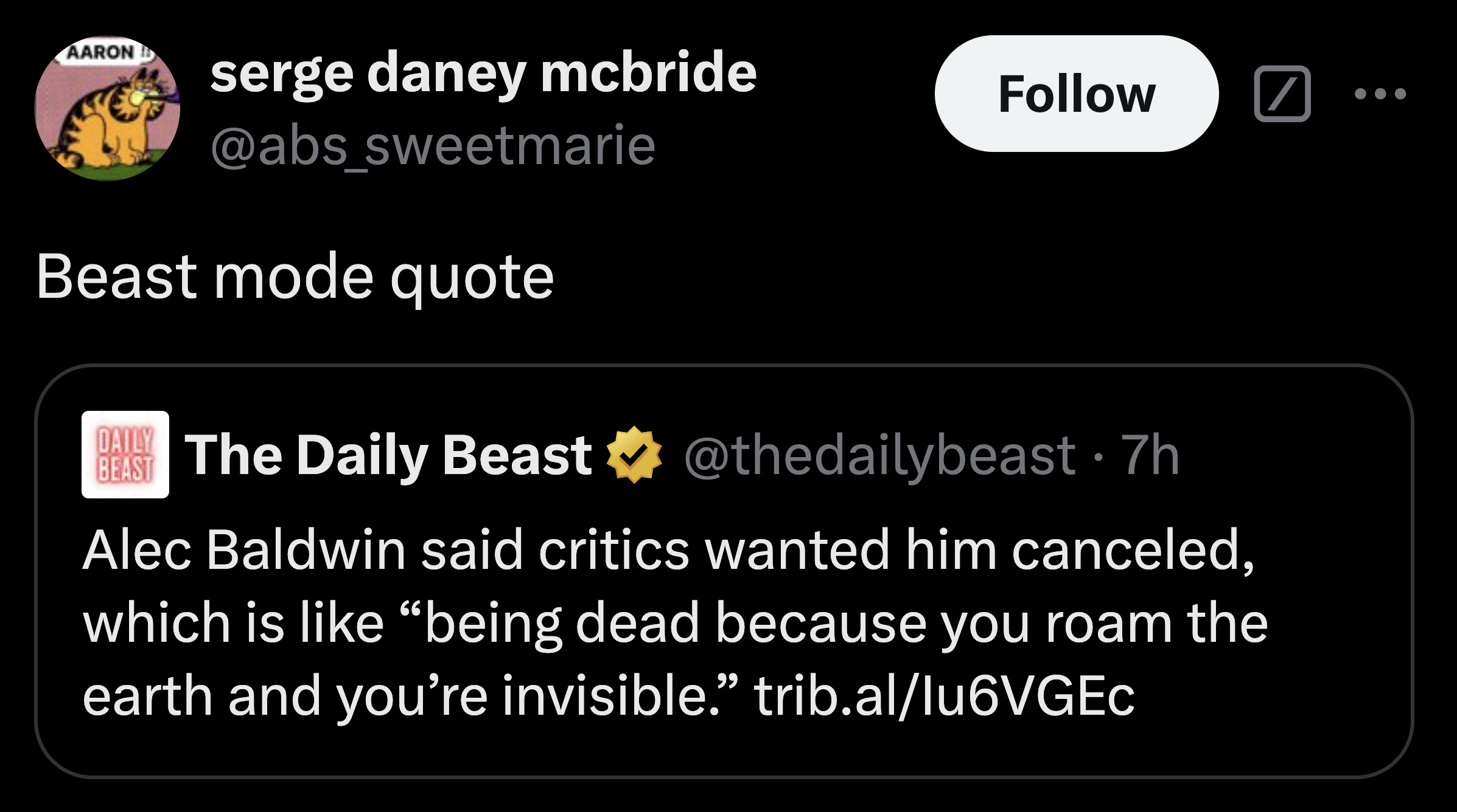 screenshot - Aaron serge daney mcbride sweetmarie Beast mode quote Daily The Daily Beast 7h Beast Alec Baldwin said critics wanted him canceled, which is "being dead because you roam the earth and you're invisible." trib.allu6VGEC